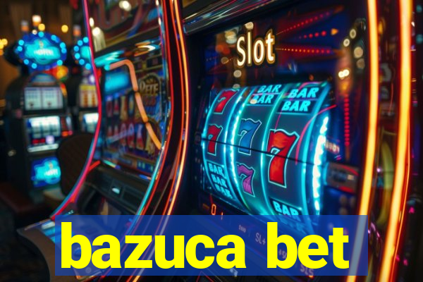 bazuca bet